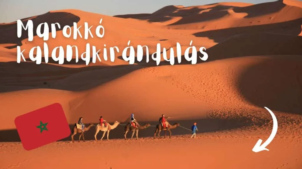 Marokkó kalandkirándulás