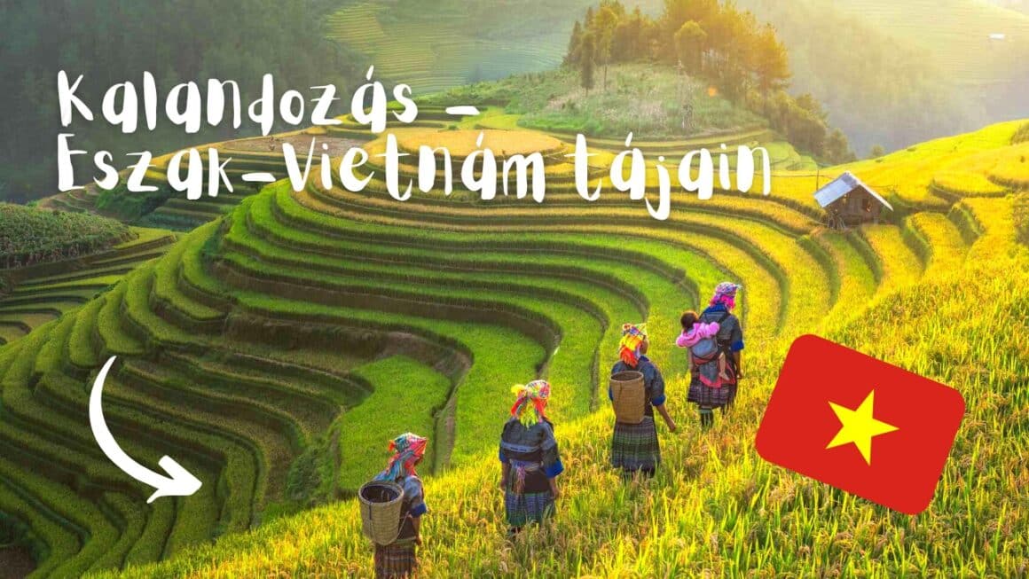 Észak-Vietnam Utazás