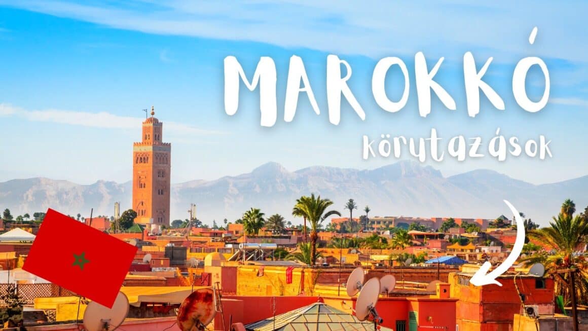 Marokkó körutazás