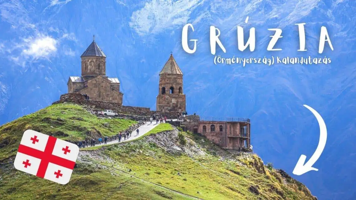 Grúzia körutazás 2024